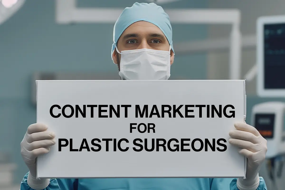 doctor holding a cardboard with content marketing for plastic surgeons on it