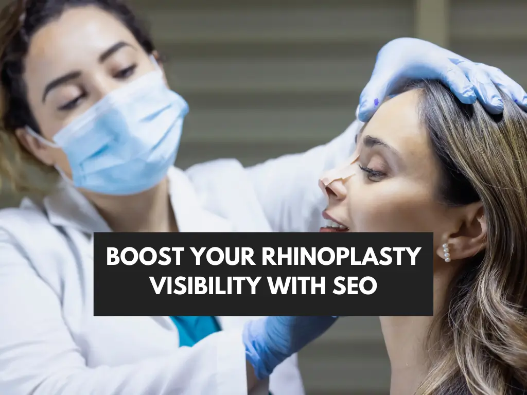 Boost your rhinoplasty SEO