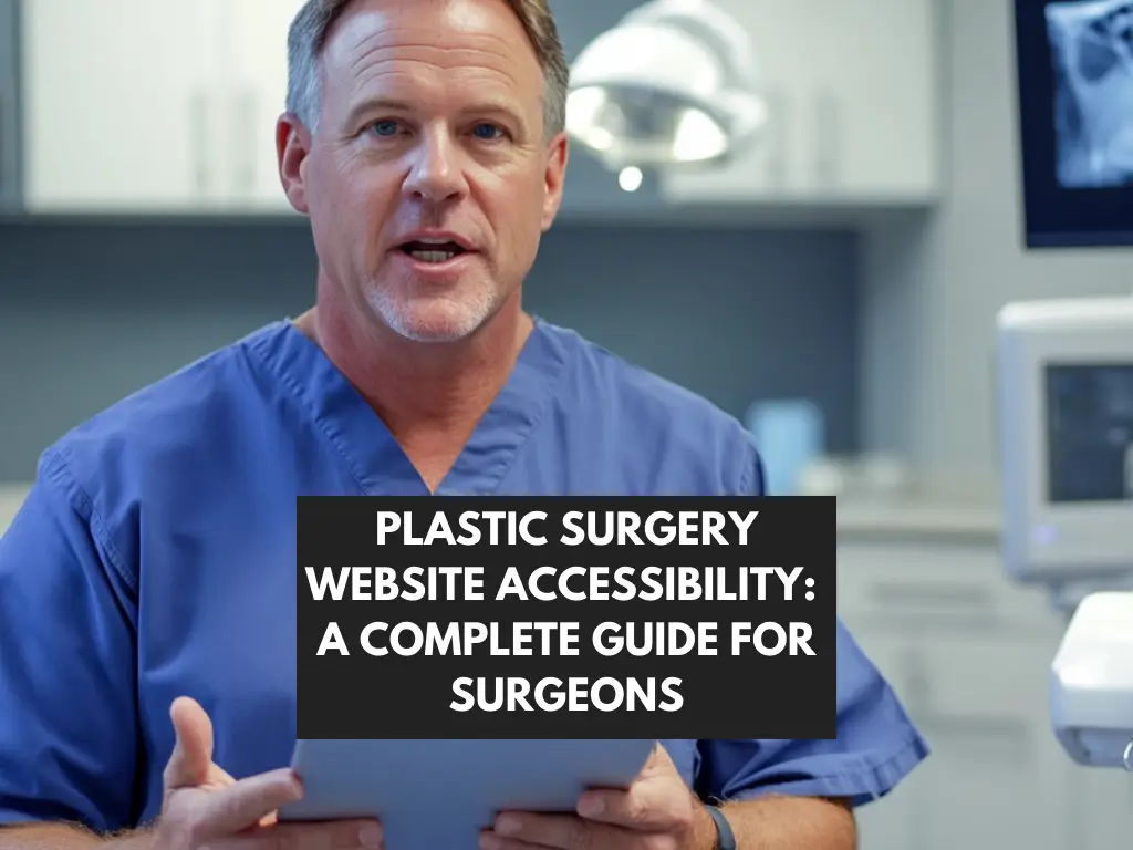 A plastic surgeon in blue scrubs demonstrating website accessibility while holding a tablet in a modern medical office setting. Medical equipment and monitors visible in the background. Text overlay reads 'PLASTIC SURGERY WEBSITE ACCESSIBILITY: A COMPLETE GUIDE FOR SURGEONS'