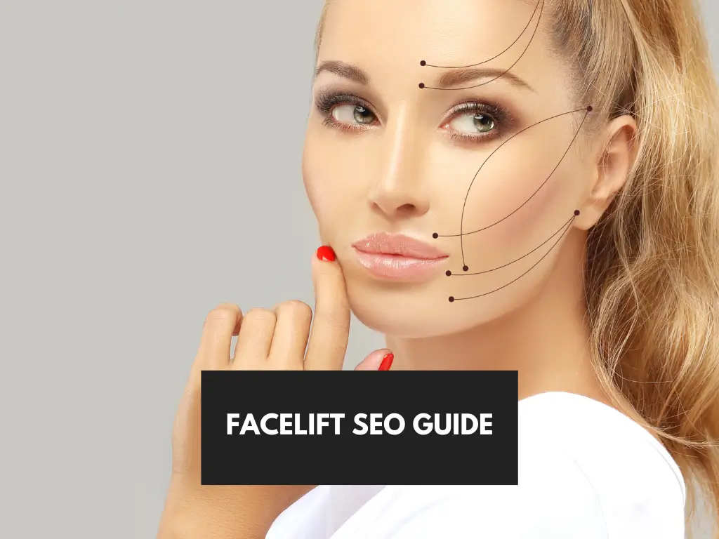 Facelift SEO guide for plastic surgeons